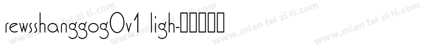 rewsshanggog0v1 ligh字体转换